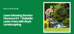 Lawn Mowing Service Florence KY